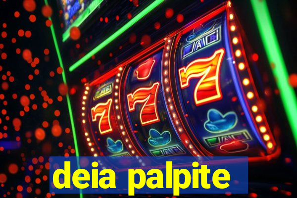 deia palpite